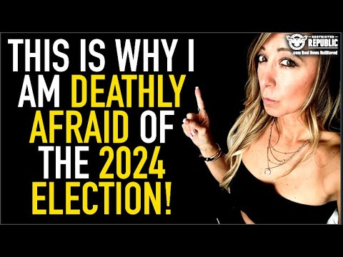 This Is Why I’m Deathly Afraid Of The 2024 Election! Please Don’t Miss This!