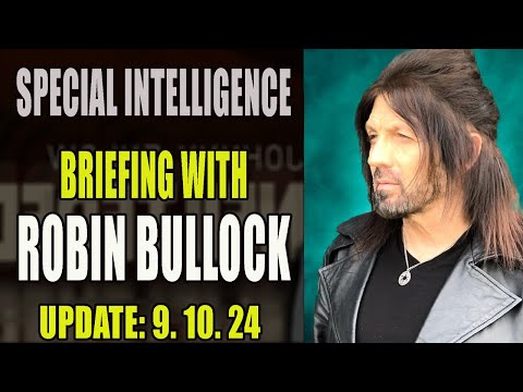 SPECIAL INTELLIGENCE BRIEFING WITH ROBIN BULLOCK –  Prophets & Patriots Shows Update 9.10.24