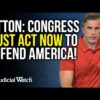 FITTON: Congress Must Act NOW to Defend America!