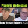 Barry Wunsch The Canadian Hammer joins Prophetic Wednesdays on Take FiVe Update 9.21.24