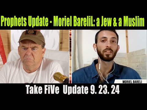 Moriel Bareli When a Jew & a Muslim Talk on Take FiVe – Prophets & Patriots Shows Update  9.23.24