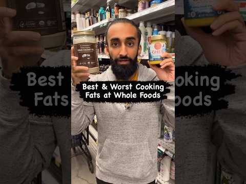 Best & Worst Cooking Fats at Whole Foods #cookingoil #wholefoods #groceryshopping