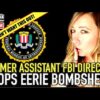 EXCLUSIVE! Former Assistant FBI Director Drops EERIE Bombshell! They Don’t Want This Out!