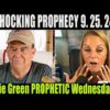 Julie Green PROPHETIC WORD Update  9.25.24 [SHOCKING PROPHECY] Prophetic Wednesdays