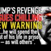 TRUMP Issues Chilling New Warning! “he will spend the rest of his life in prison – as will others”