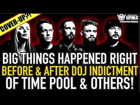 Big THINGS Happened Right Before And After DOJ Leaked Indictment of Tim Pool and Others!