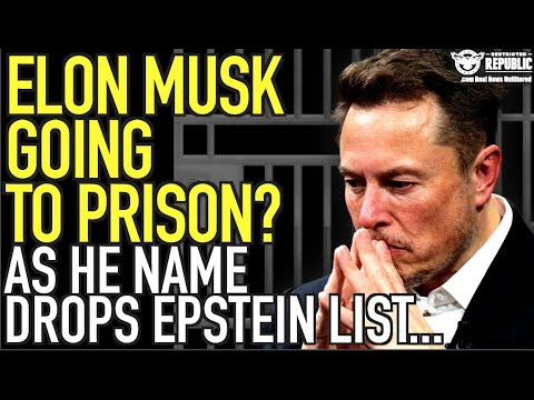 Elon Musk Going To Prison…? As He Name Drops Epstein List…