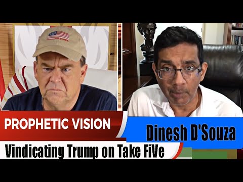 Dinesh D’Souza Discusses His New Book- Vindicating Trump on Take FiVe – Prophets & Patriots Shows