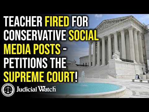 Teacher FIRED for Conservative Social Media Posts – Petitions the Supreme Court!