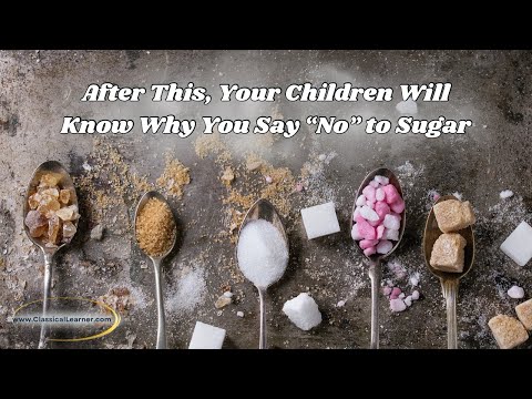 After This, Your Children Will Know Why You Say, “No” to Sugar