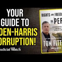 Rights and Freedoms in Peril–Your Guide to Biden-Harris Corruption!