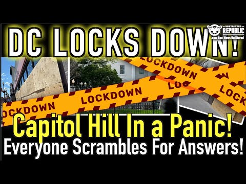 DC Locks Down For Fallout! Capitol Hill In Panic As Democrats Go Criminal!