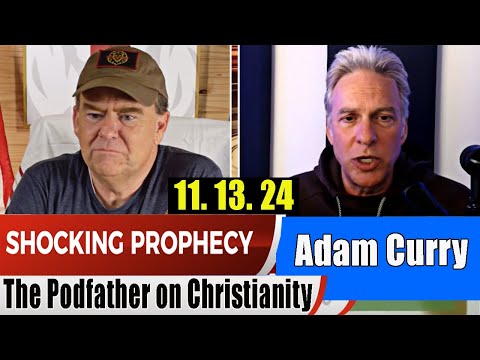 Adam Curry PROPHETIC WORD 11.13.24 – The Podfather on Christianity & The Future of Media