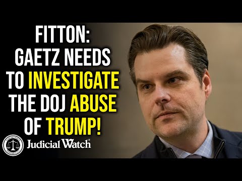 FITTON: Gaetz Needs to Investigate the DOJ Abuse of Trump!