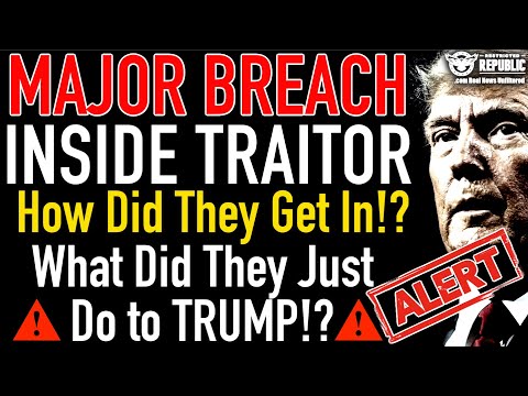 Trump Traitor! MAJOR Breach! How Did They Get In!? and What Did They Just do to TRUMP!?