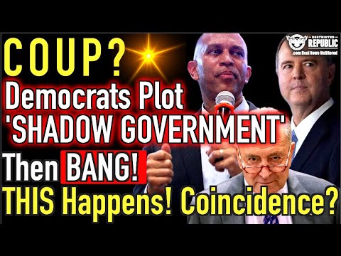 ALERT! Democrats Plot To Form ‘Shadow Government’ Then BANG This Happens! Coincidence?