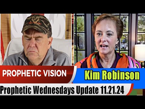 Kim Robinson Prophetic Wednesdays Update 11.21.24 – Prophetic Insight For America 2025& Beyond joins