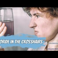 Fluoride in the Crosshairs – The Water War