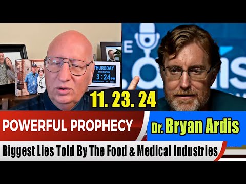 Dr. Bryan Ardis PROPHETIC WORD Update 11.23.24 – Biggest Lies Told – Prophets &Patriots Shows Update