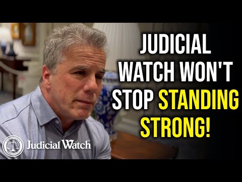 “Rights and Freedoms in Peril”–Judicial Watch Won’t Stop Standing Strong!