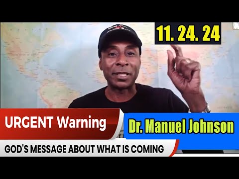 Dr. Manuel Johnson PROPHETIC WORD Update 11.24.24 –  His Glory Presents- The Olive Press Ep 90