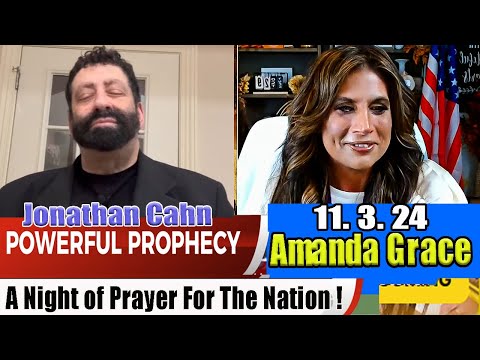 Jonathan Cahn & Amanda Grace PROPHETIC WORD 10.30.24 – A Night of Prayer – Prophets & Patriots Shows