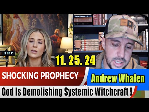 Andrew Whalen PROPHETIC WORD Update 11.25.24 – Prophets & Patriots Shows Update