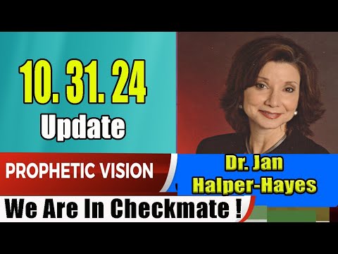 Dr. Jan Halper-Hayes PROPHETIC WORD Update 10.31.24 – We Are In Checkmate -Prophets & Patriots Shows