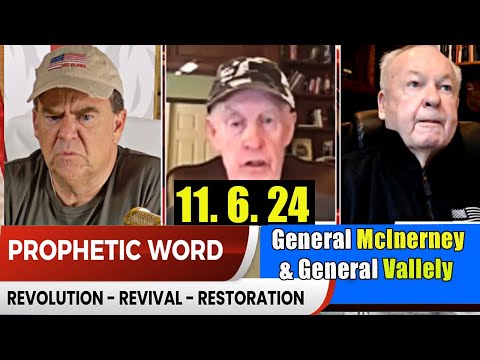 General McInerney & General Vallely PROPHETIC WORD Update 11.6.24 – Prophets &Patriots Shows Update