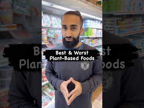 Best & Worst Plant Based Foods #veganism #veganfoods #plantbased