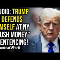 AUDIO: Trump Defends Himself at NY “Hush Money” Sentencing!