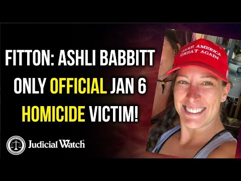 FITTON: Ashli Babbitt Only Official Jan 6 Homicide Victim!