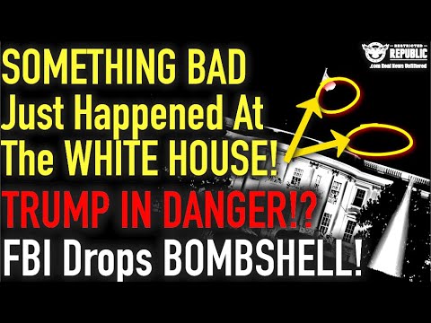 SOMETHING BAD JUST HAPPENED AT THE WHITE HOUSE! Is Trump In Danger?! FBI Drops Bombshell!