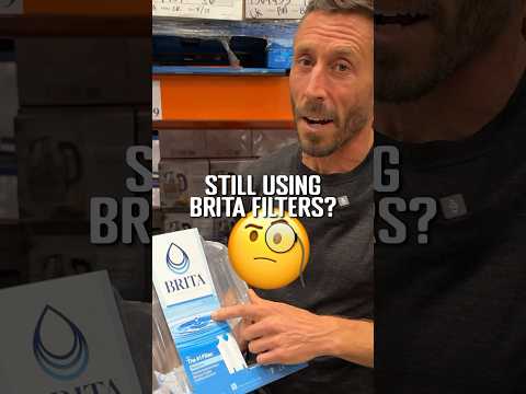 Are you using a Brita filter?