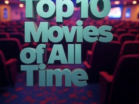 Top 10 Movies of All Time Top 10 Movies of All Time