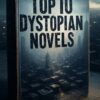 Top 10 Dystopian Novels