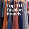 Top 10 Fashion Brands