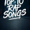 Top 10 Rap Songs